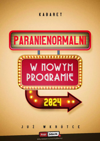 Przysucha Wydarzenie Kabaret Paranienormalni w programie "2024"