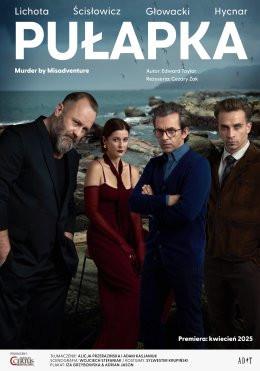 Tomaszów Mazowiecki Wydarzenie Spektakl Pułapka - reż. Cezary Żak