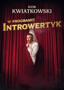 Tomaszów Mazowiecki Wydarzenie Kabaret Igor Kwiatkowski - Introwertyk