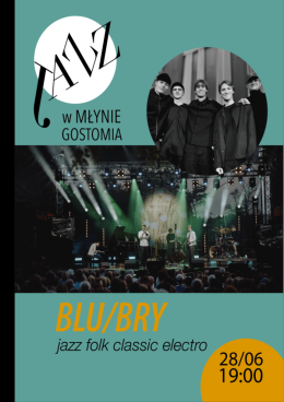 Gostomia (woj.mazowieckie) Wydarzenie Koncert Jazz w Młynie - BLU/BRY