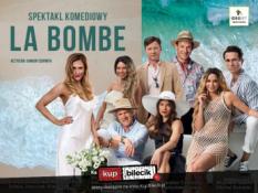 Drzewica Wydarzenie Spektakl LA BOMBE - gorący spektakl w gwiazdorskiej obsadzie